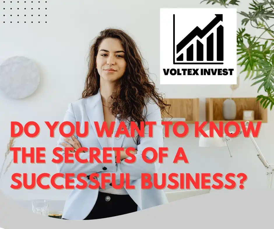 Do you want to know the secrets of a successful business?