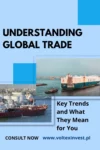 Understanding Global Trade: Key Trends and What They Mean for You 2025
