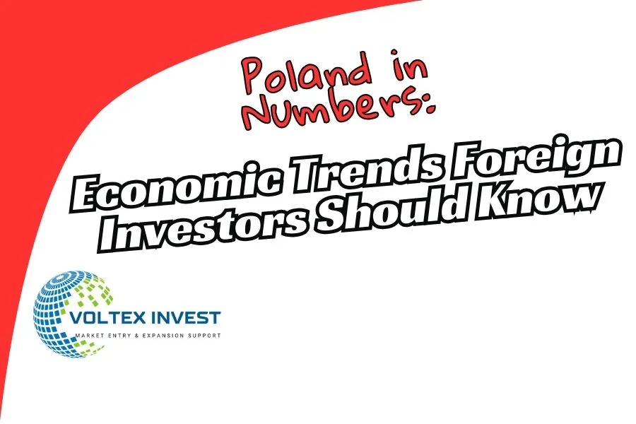 Poland in Numbers: Economic Trends Foreign Investors Should Know (2025)