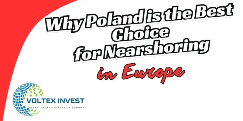Why Poland is the Best Choice for Nearshoring in Europe in 2025
