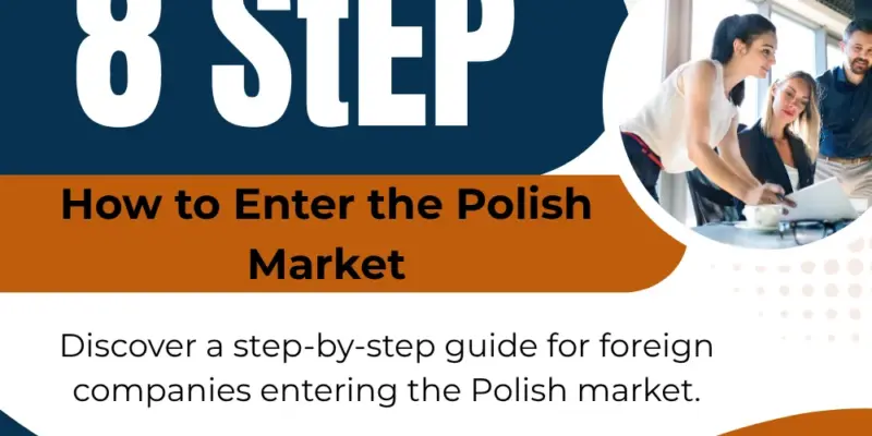 How to Enter the Polish Market: A Step-by-Step Guide for Foreign Companies 2025