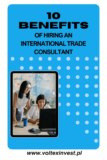10 Benefits of Hiring an International Trade Consultant